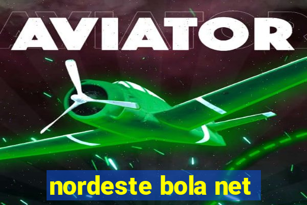 nordeste bola net